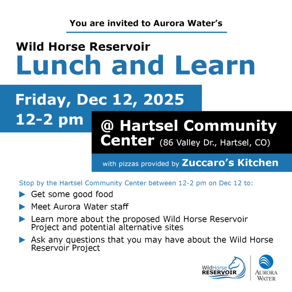 Wild Horse Reservoir Project Lunch and Learn for Dec 12, 2025, 12-2 pm @Hartsel Community Center. Food to be provided by Zuccaro's Kitchen.