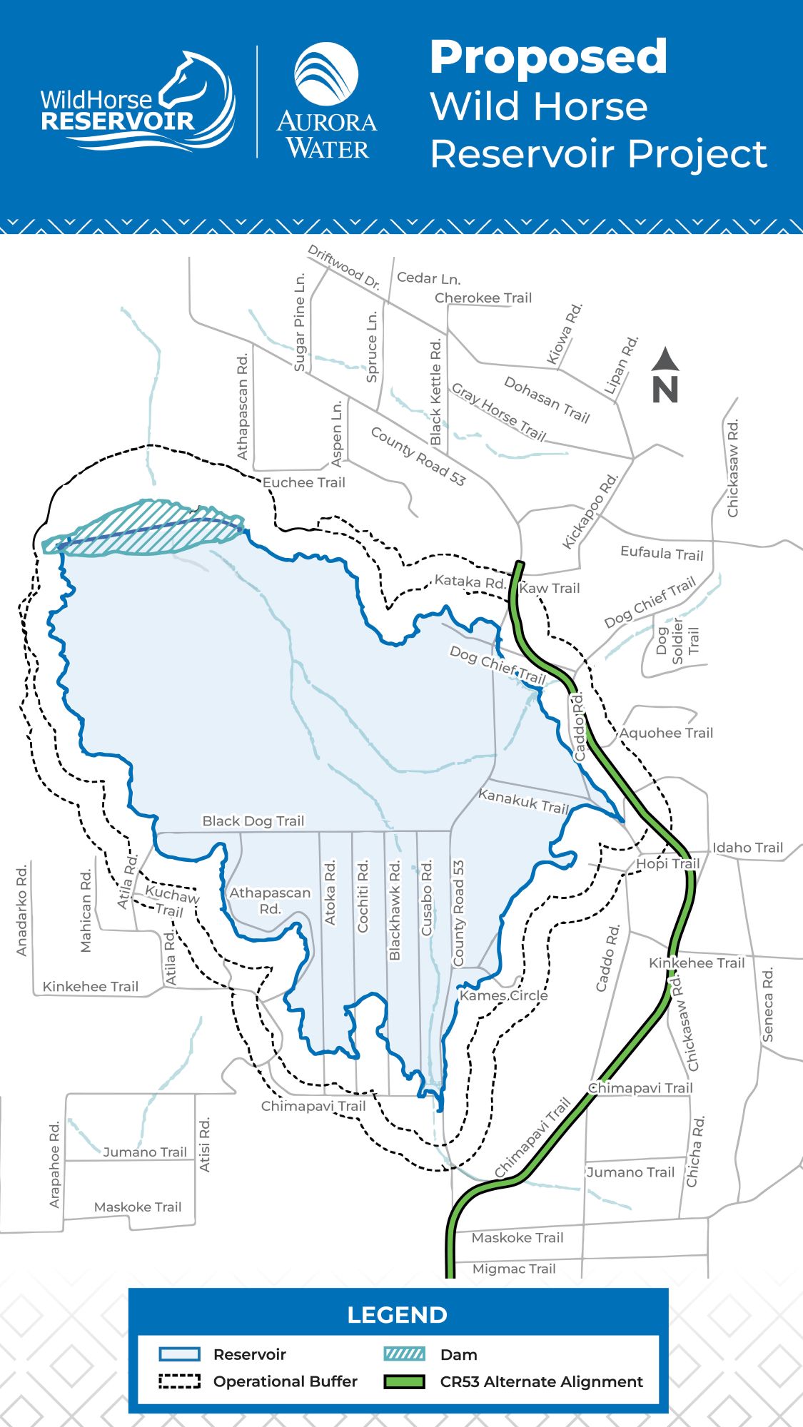 CR 53 realignment wraps around the east side of the proposed Wild Horse Reservoir Project from existing CR53 to Dog Chief Trail near Caddo Rd., across Hopi Trail to Chickasaw Rd., down Chickasaw Rd. to Chimapavi Trail, and then merges with existing CR53 south of the project.